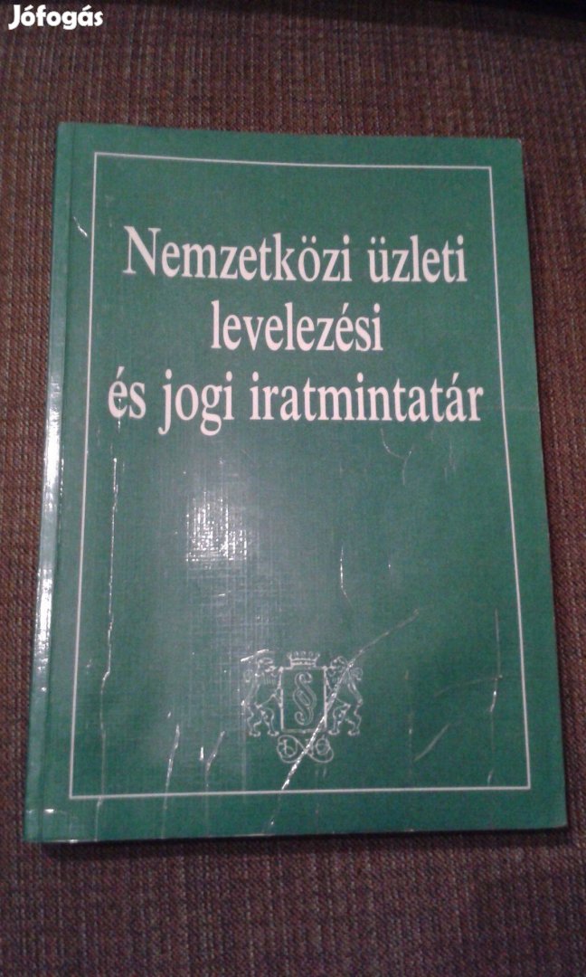 Nemzetközi üzleti levelezési és jogi iratmintatár könyv, angol-magyar