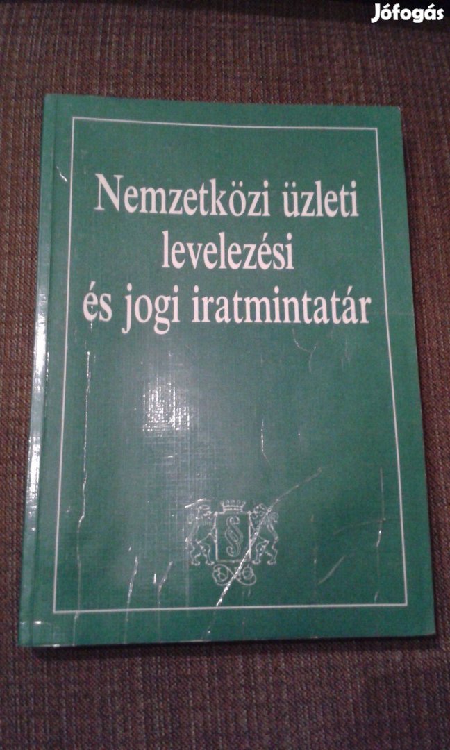 Nemzetközi üzleti levelezési és jogi iratmintatár könyv, angol-magyar