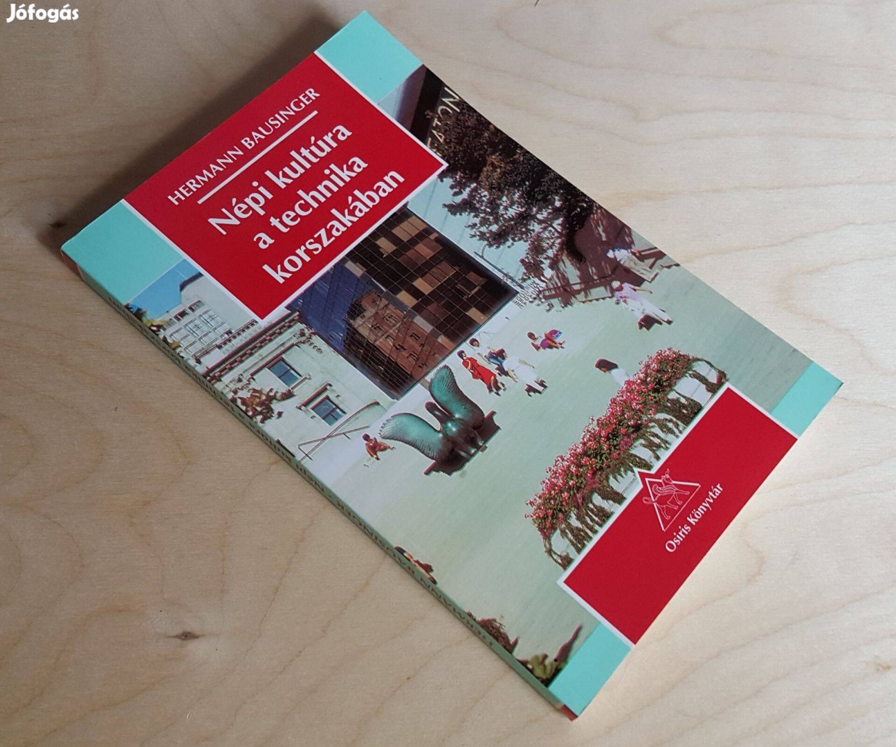 Népi kultúra a technika korszakában Hermann Bausinger