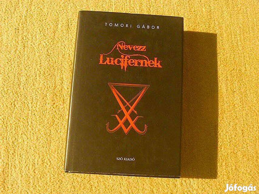 Nevezz Lucifernek - Tomori Gábor - (Új könyv)