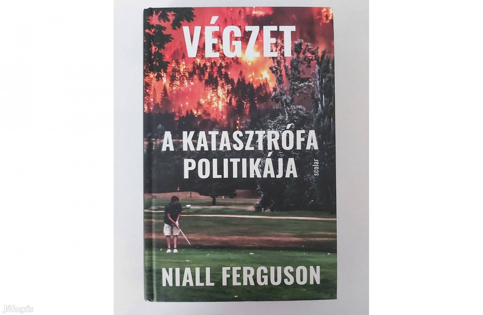 Niall Ferguson: Végzet (A katasztrófa politikája) új pld