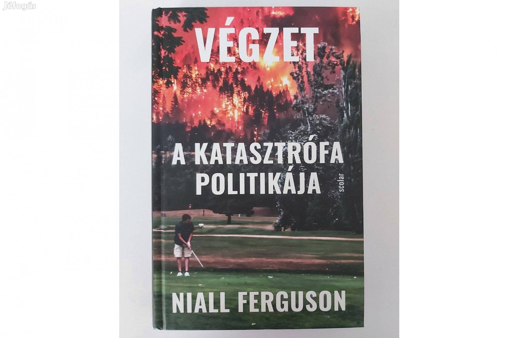 Niall Ferguson: Végzet (A katasztrófa politikája) új pld