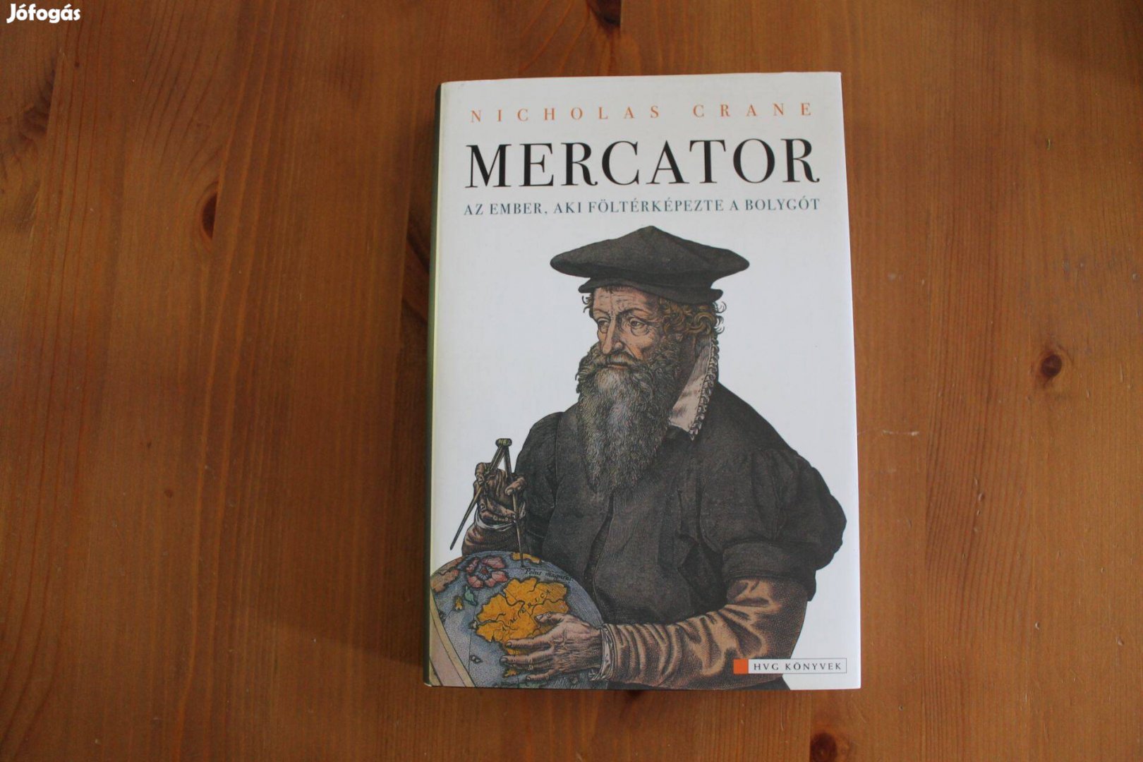 Nicholas Crane - Mercator ( az ember aki föltérképezte a bolygót )