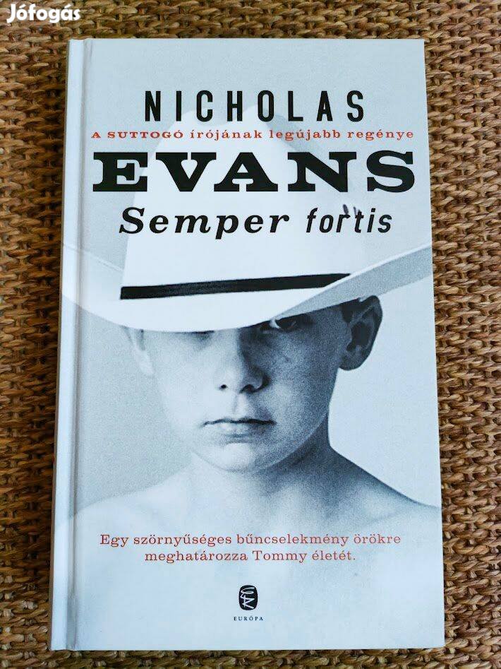 Nicholas Evans: Semper fortis