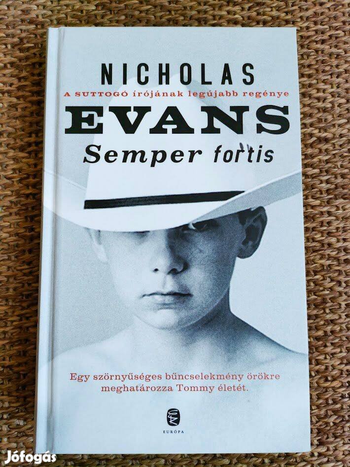 Nicholas Evans: Semper fortis