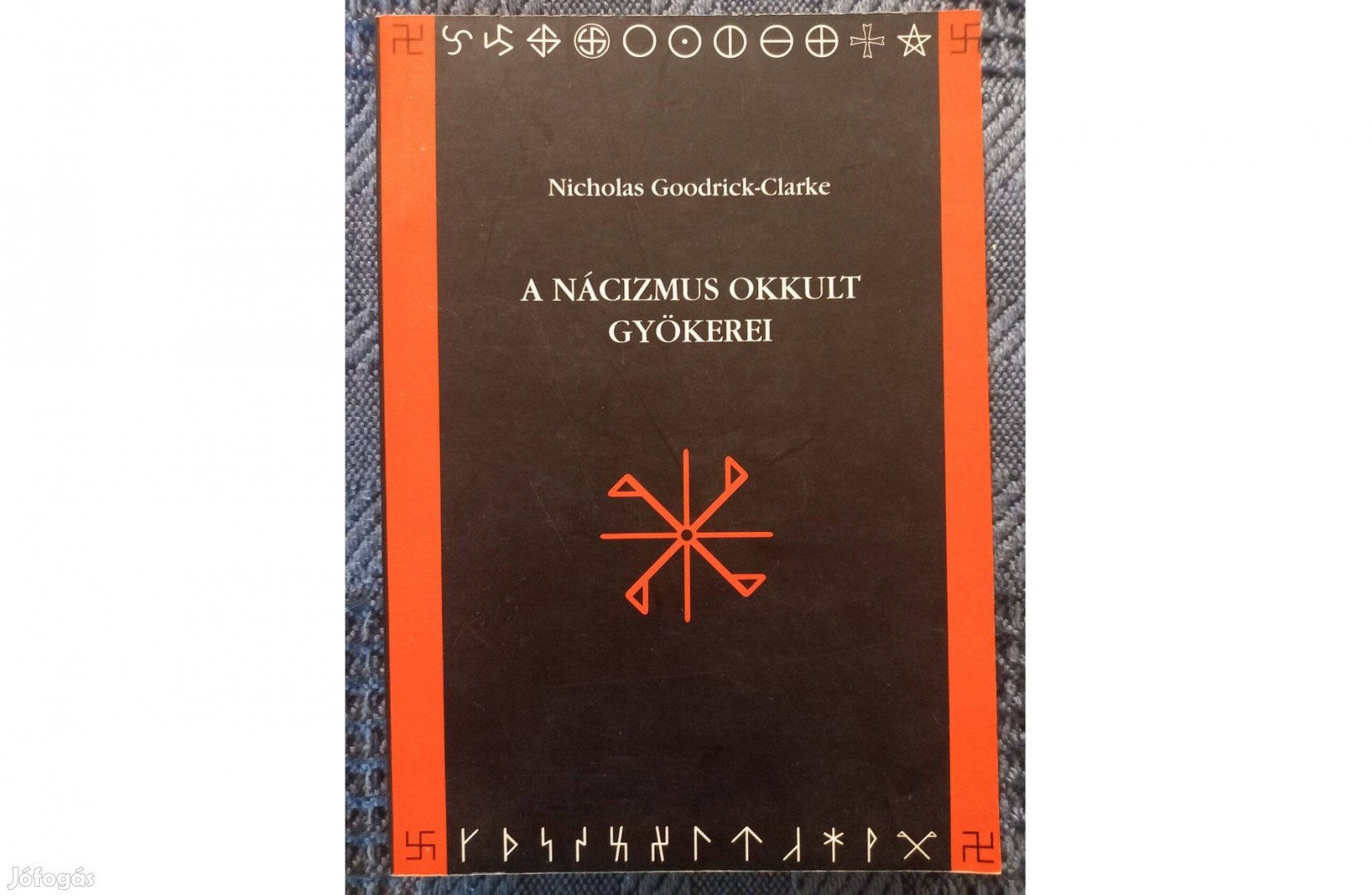 Nicholas Goodrick-Clarke: A nácizmus okkult gyökerei. c. könyv eladó