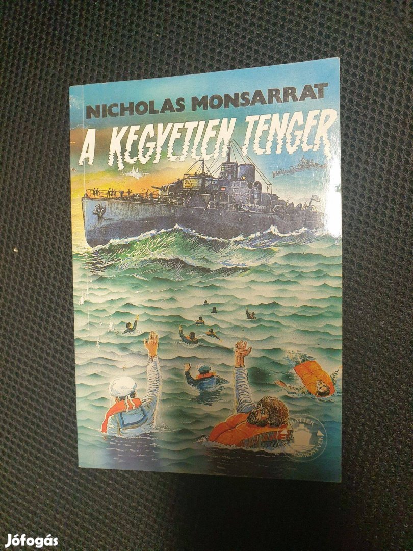 Nicholas Monsarrat - A kegyetlen tenger 1-2.kötet