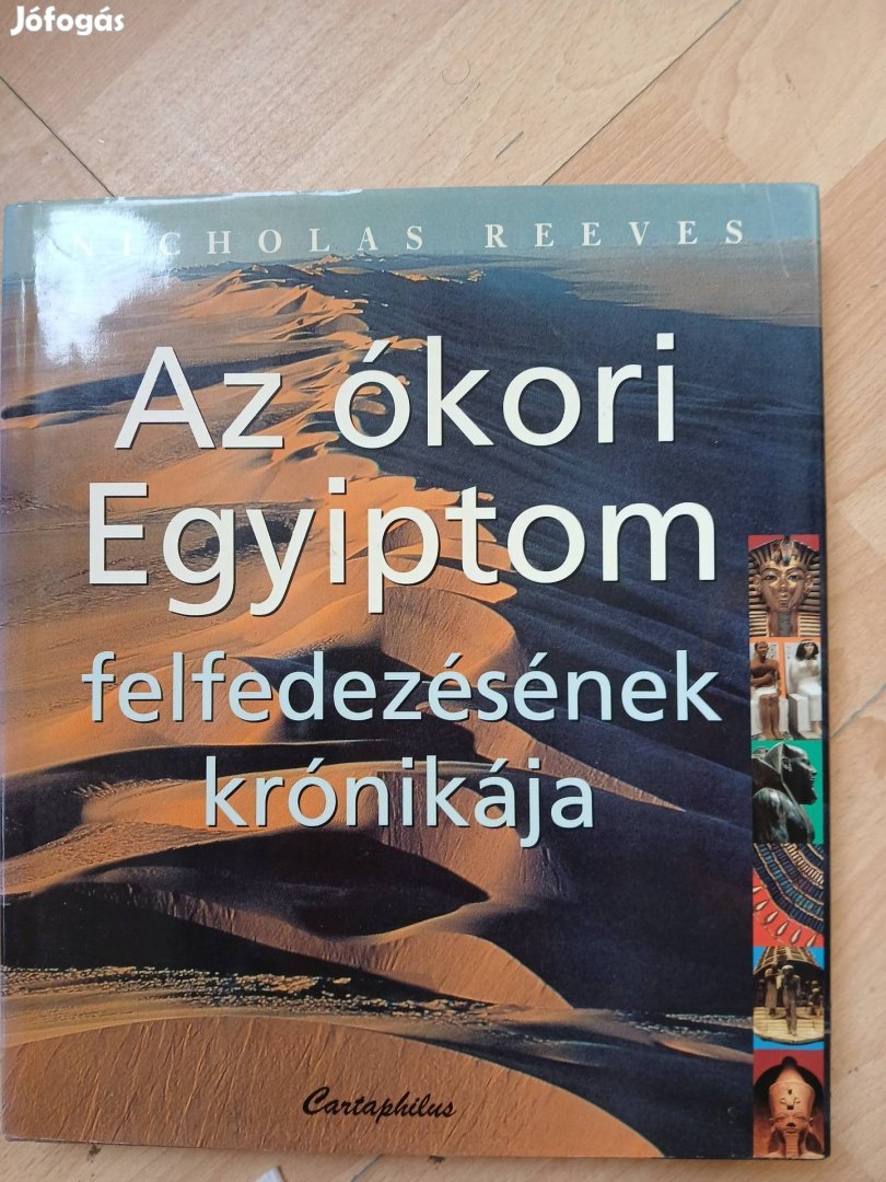 Nicholas Reeves - Az ókori Egyiptom felfedezésének krónikája