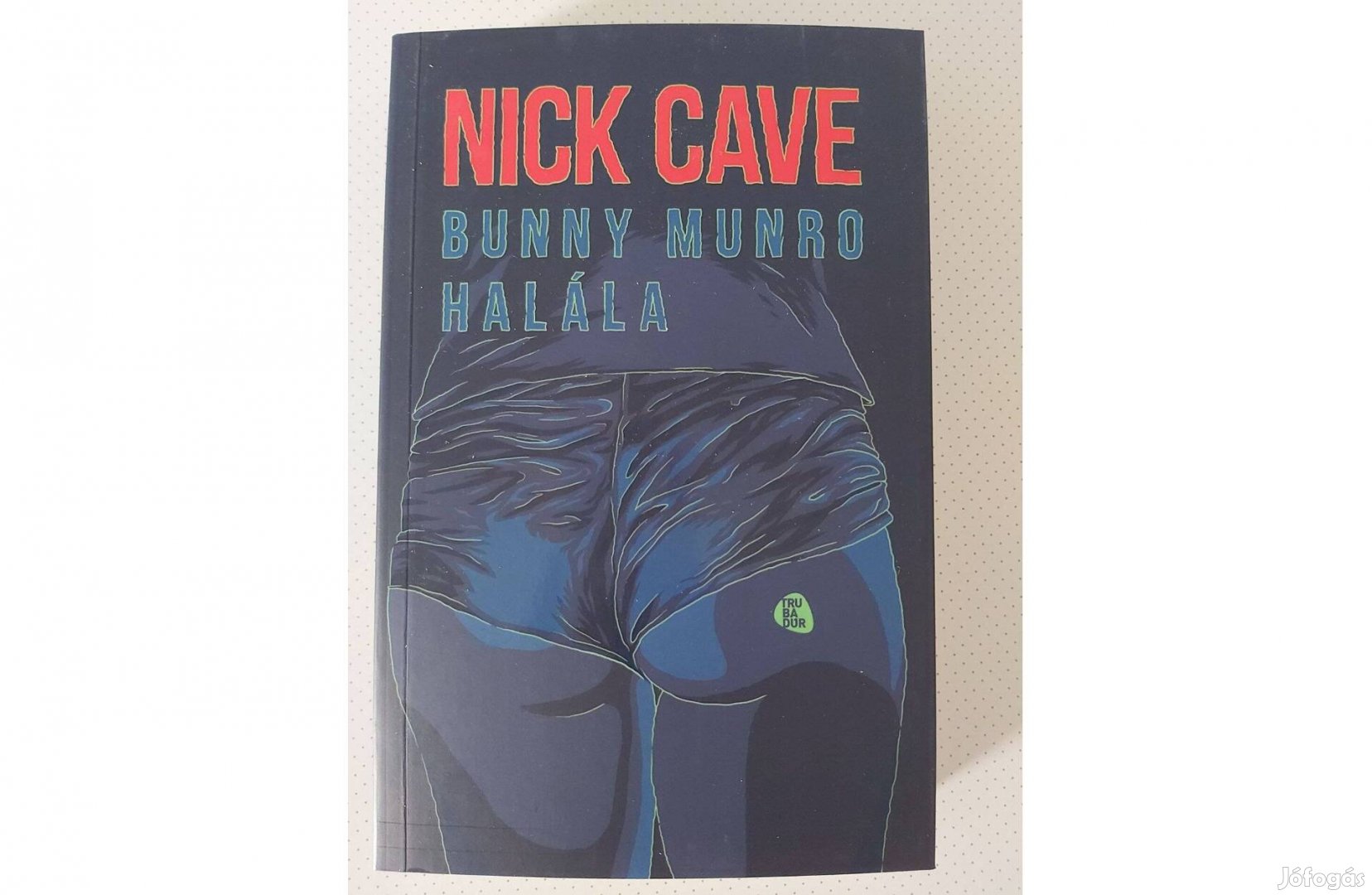 Nick Cave: Bunny Munro halála