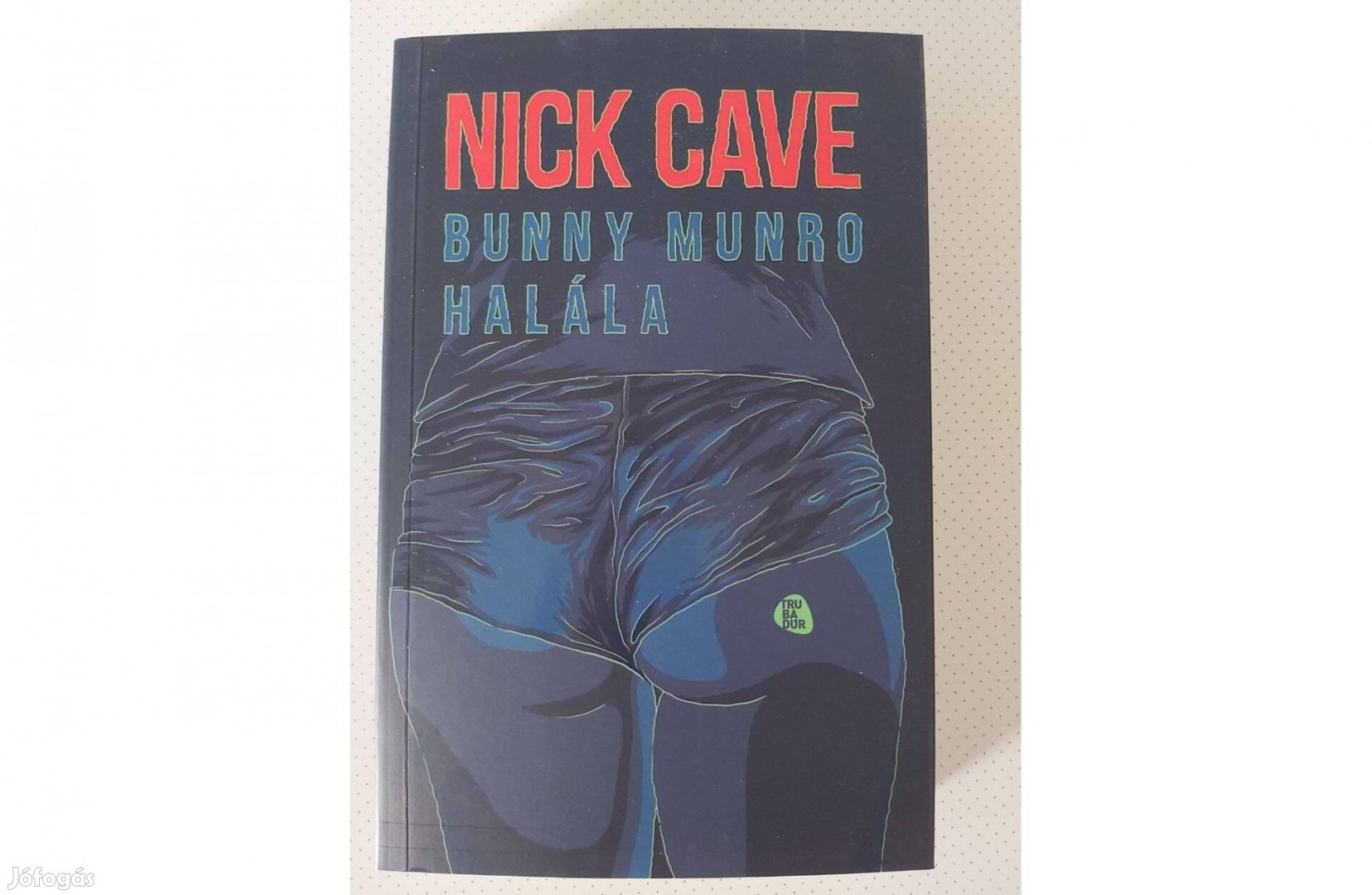 Nick Cave Bunny Munro halála