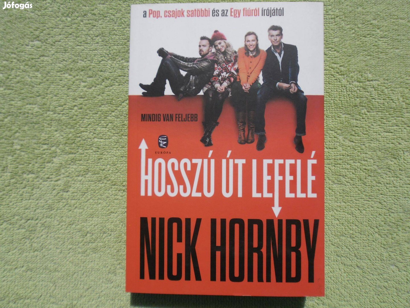 Nick Hornby: Hosszú az út lefelé