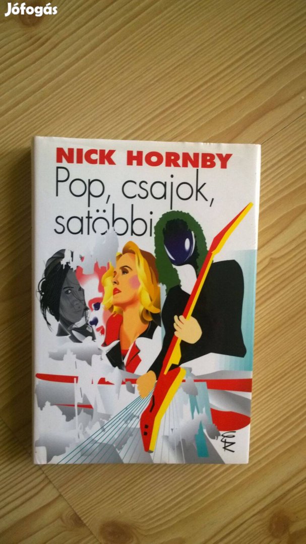 Nick Hornby: Pop, csajok, satöbbi