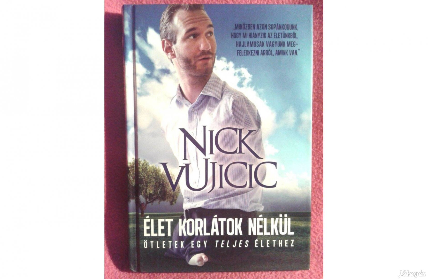 Nick Vujicic: Élet korlátok nélkül