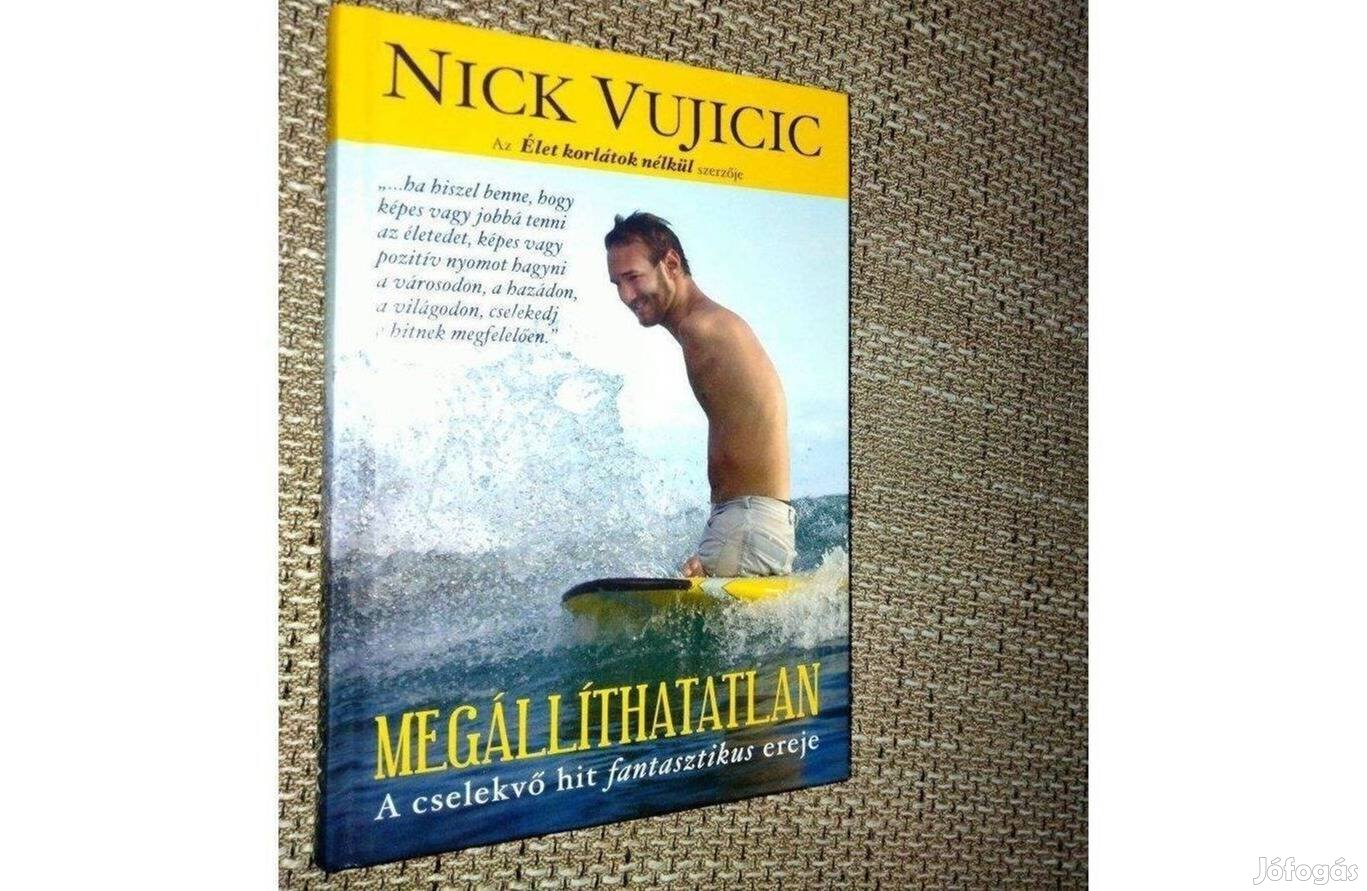 Nick Vujicic : Megállíthatatlan