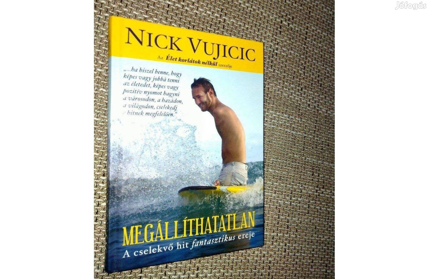 Nick Vujicic : Megállíthatatlan