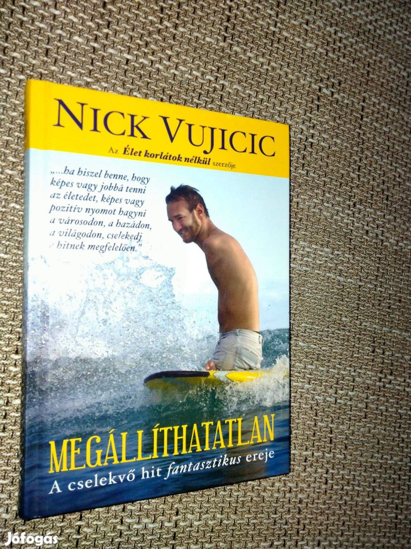 Nick Vujicic : Megállíthatatlan