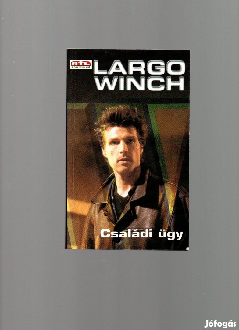 Nicolas van Hamme: Largo Winch - Családi ügy - új állapotú