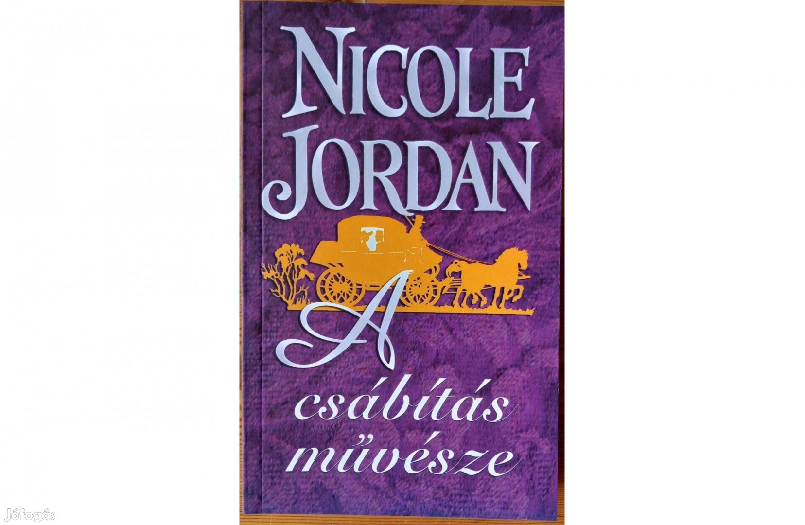 Nicole Jordan: A csábítás művésze