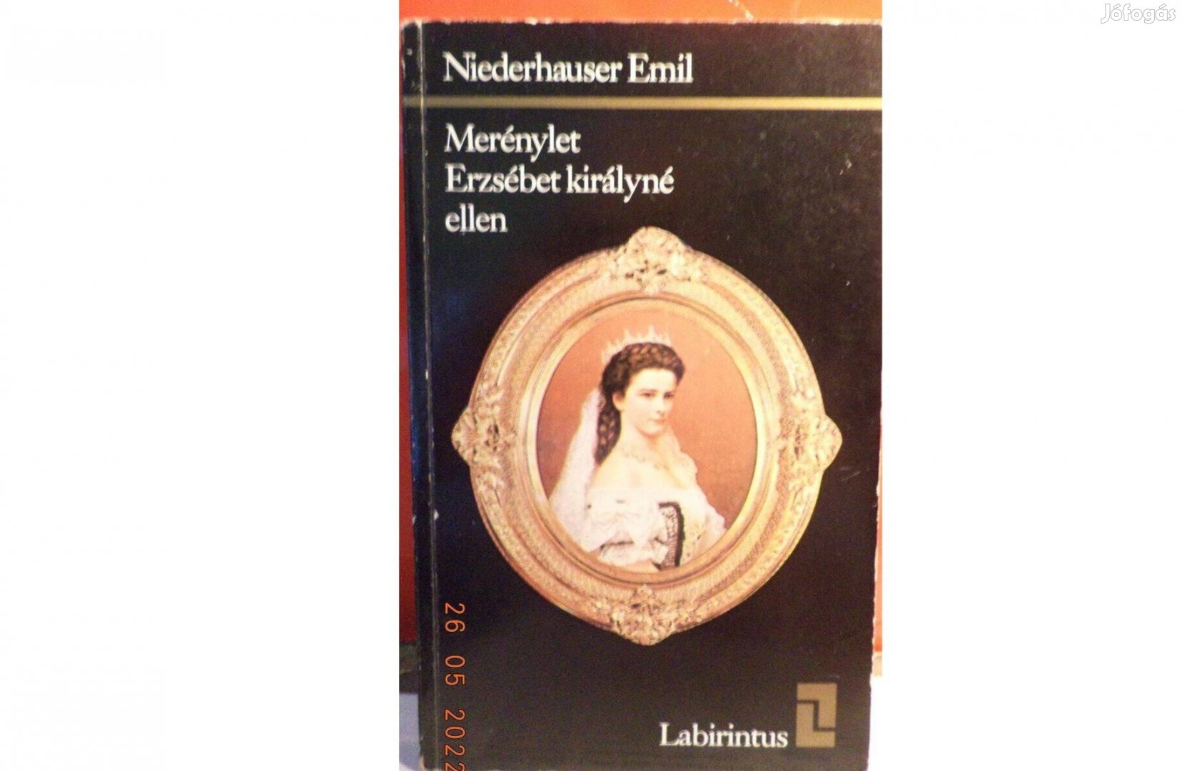 Niederhauser Emil: Merénylet Erzsébet királyné ellen