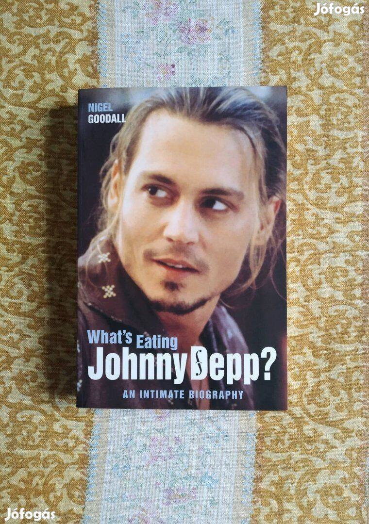 Nigel Goodall - What's eating Johnny Depp? életrajzi könyv