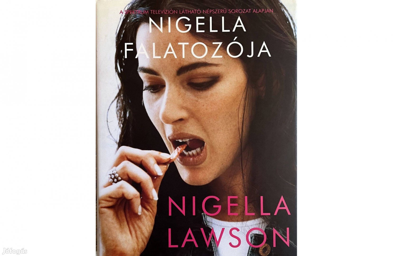 Nigella Lawson: Nigella falatozója Kitűnő állapotú könyv