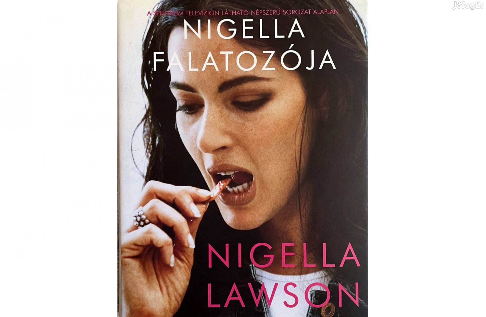 Nigella Lawson: Nigella falatozója Kitűnő állapotú könyv