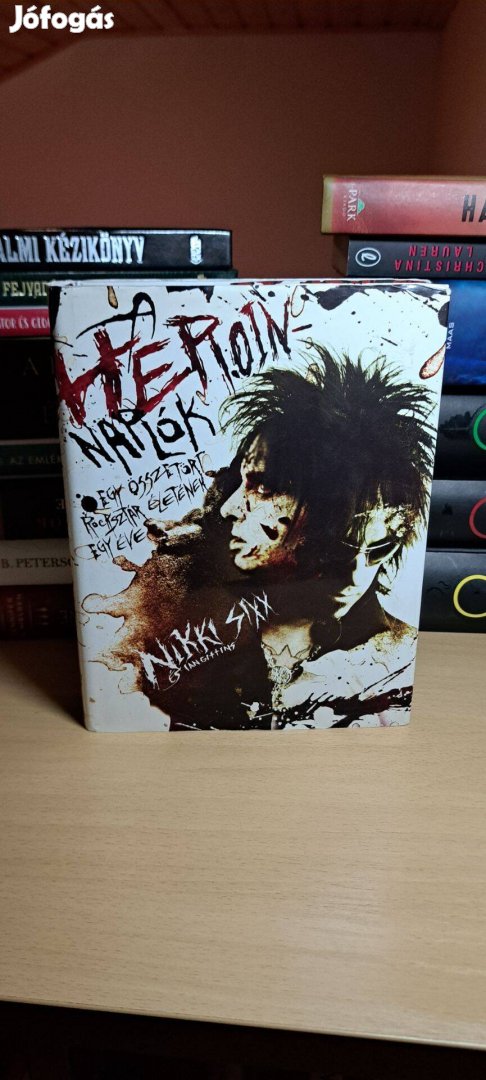 Nikki Sixx Ian Gittins: A heroin-naplók