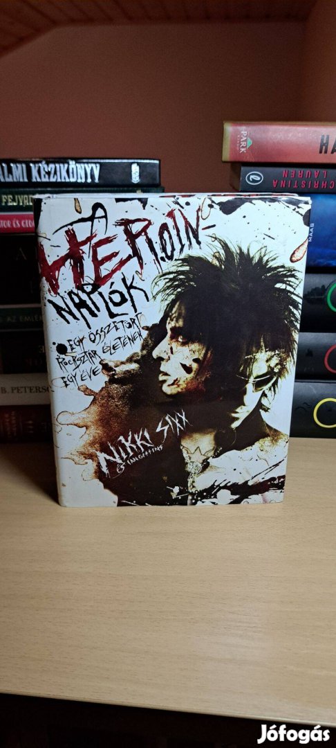 Nikki Sixx Ian Gittins: A heroin-naplók