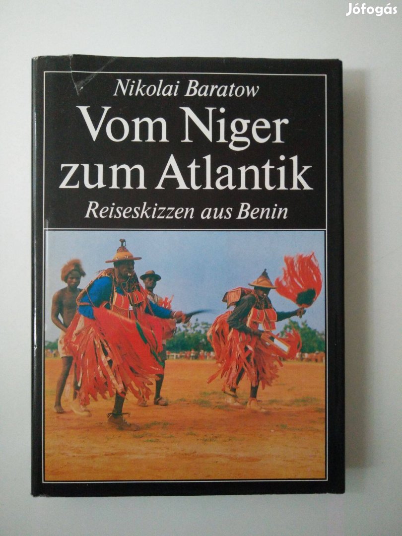 Nikolai Baratow - Vom Niger zum Atlantik / Reiseskizzen aus Benin