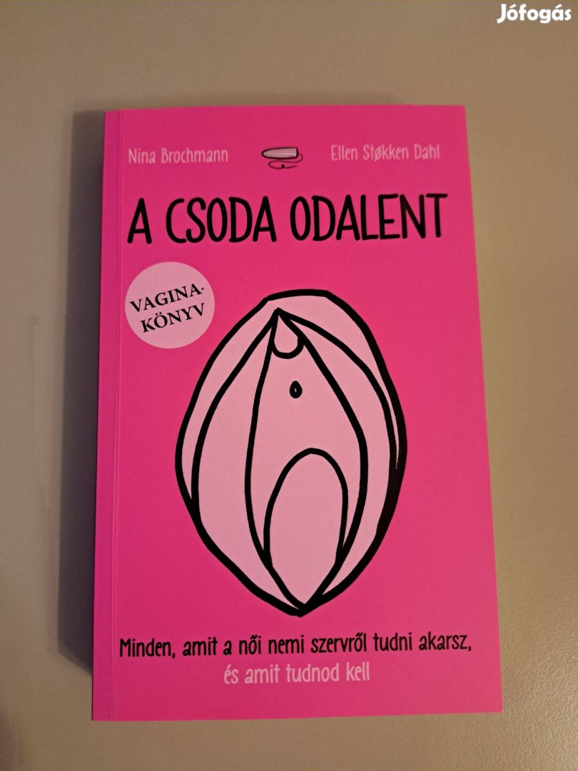 Nina Brochmann, Ellen Stokken Dahl - A csoda odalent