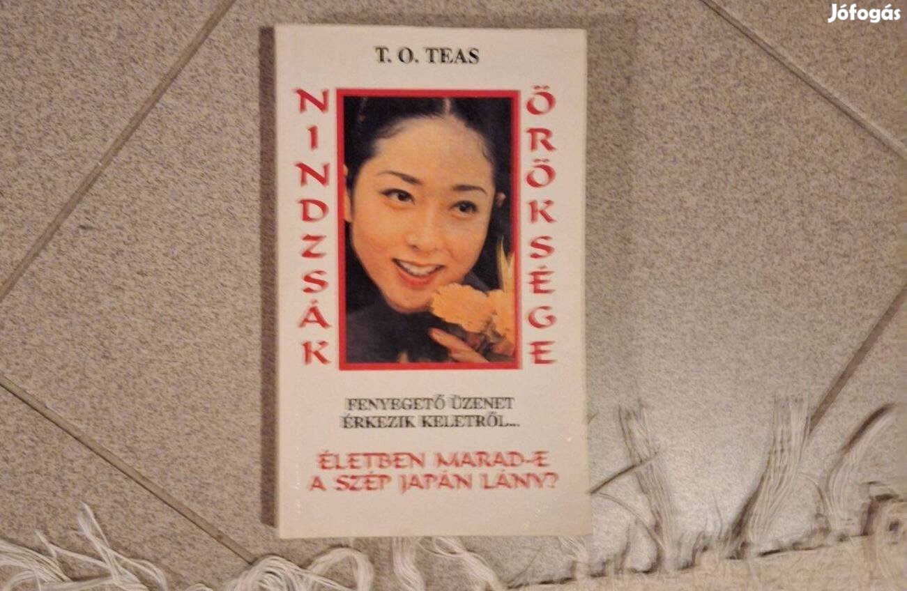 Nindzsák öröksége: T.O.Teas könyve