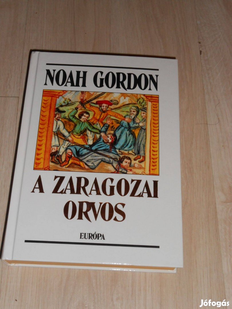 Noah Gordon: A zaragozai orvos