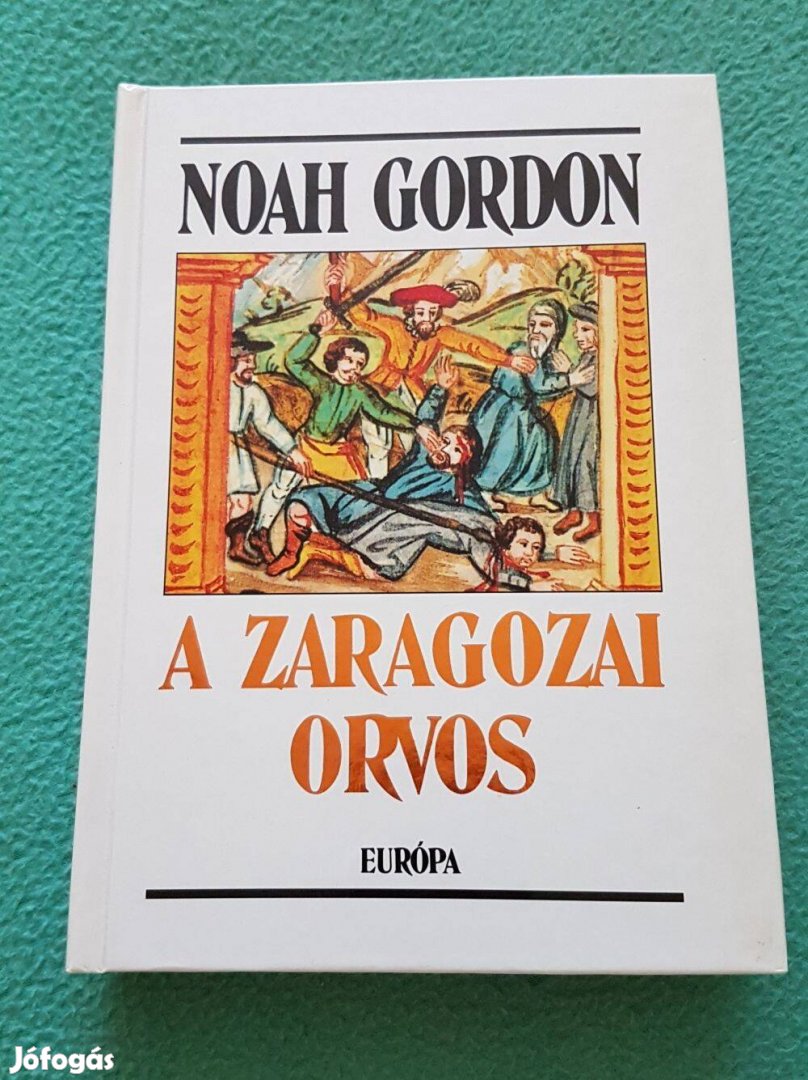 Noah Gordon - A zaragozai orvos könyv