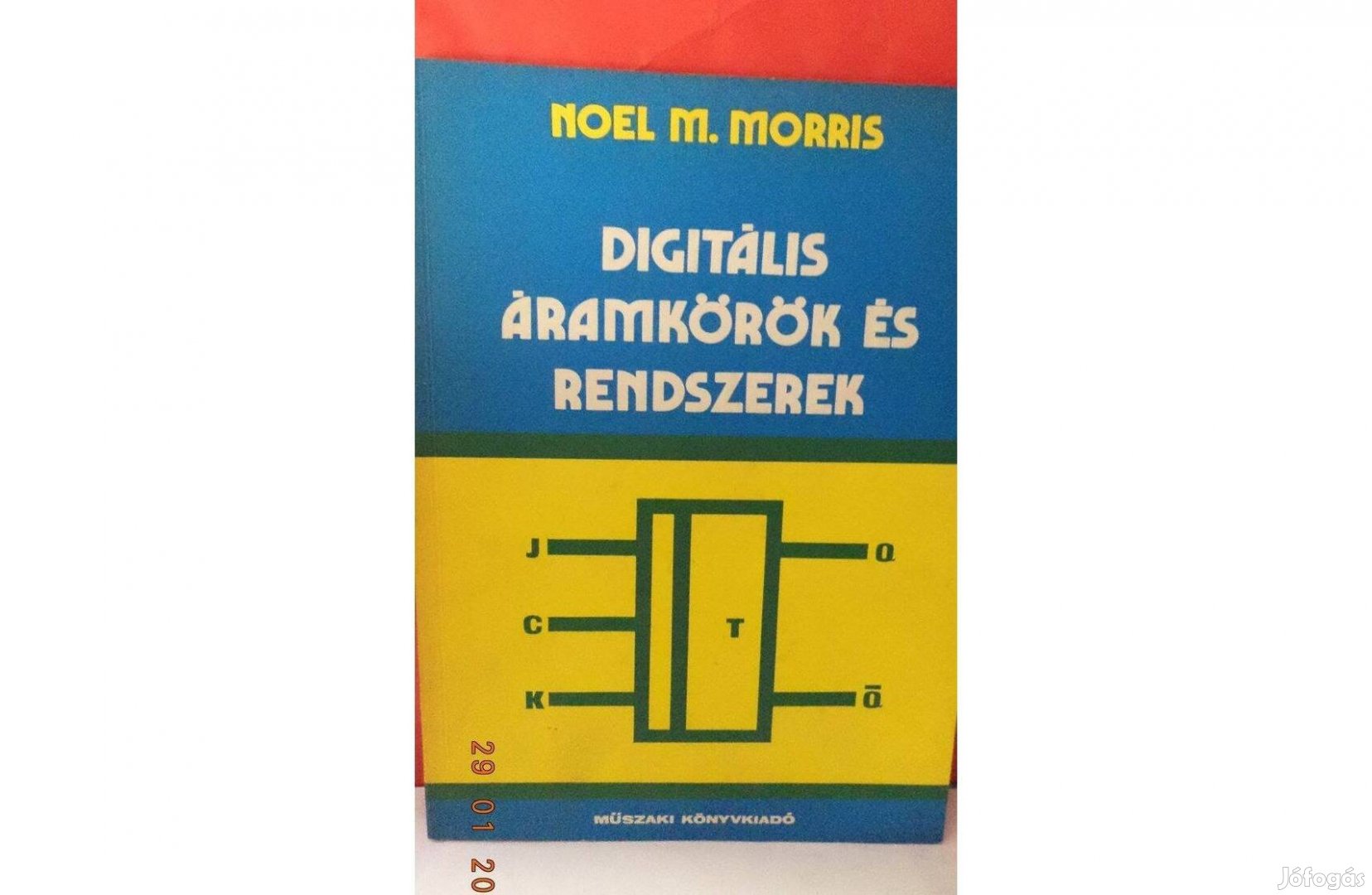 Noel M. Morris: Digitális áramkörök és rendszerek