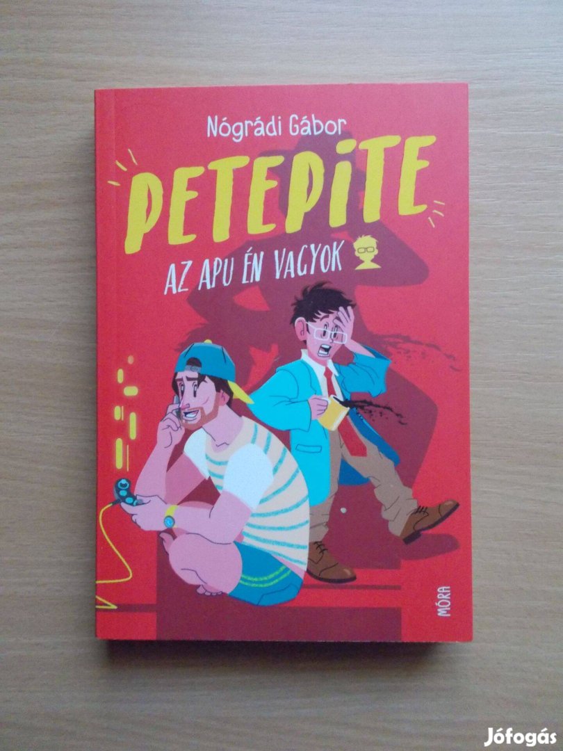 Nógrádi Gábor: Petepite - Az apu én vagyok