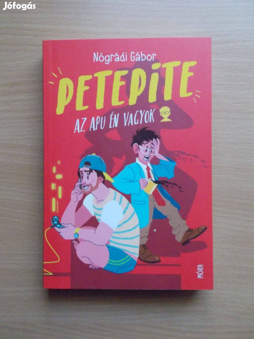 Nógrádi Gábor: Petepite - Az apu én vagyok