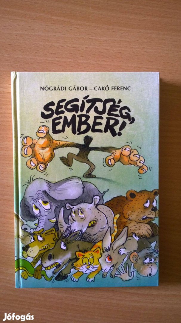 Nógrádi Gábor: Segítség, Ember!