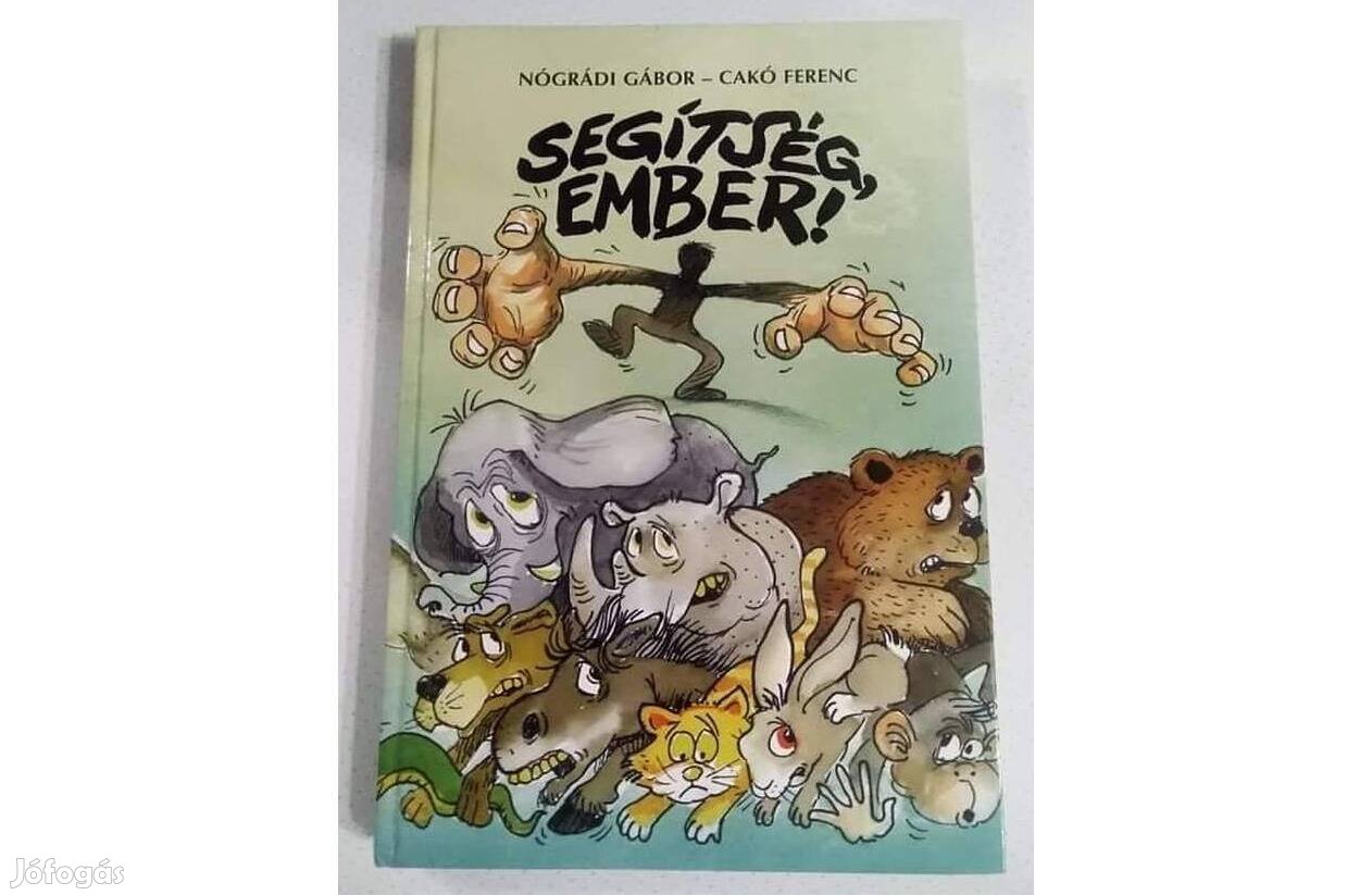 Nógrádi Gábor: Segítség, ember! ( dedikált ) könyv eladó!