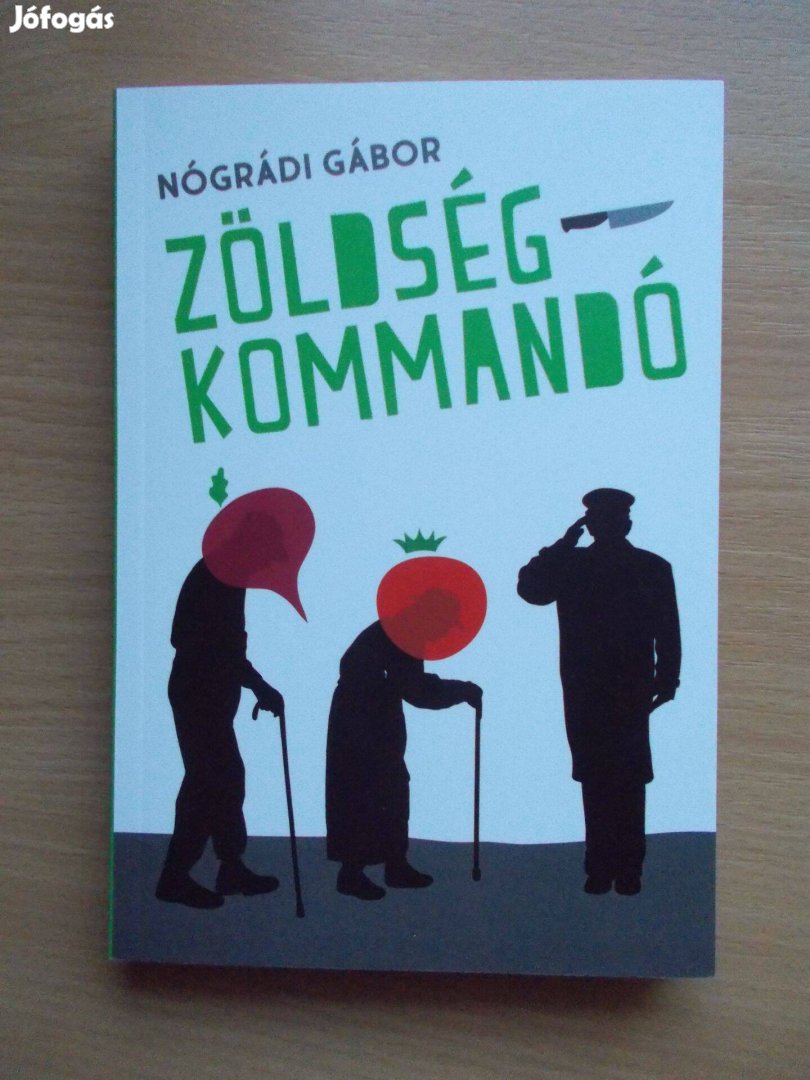 Nógrádi Gábor: Zöldségkommandó