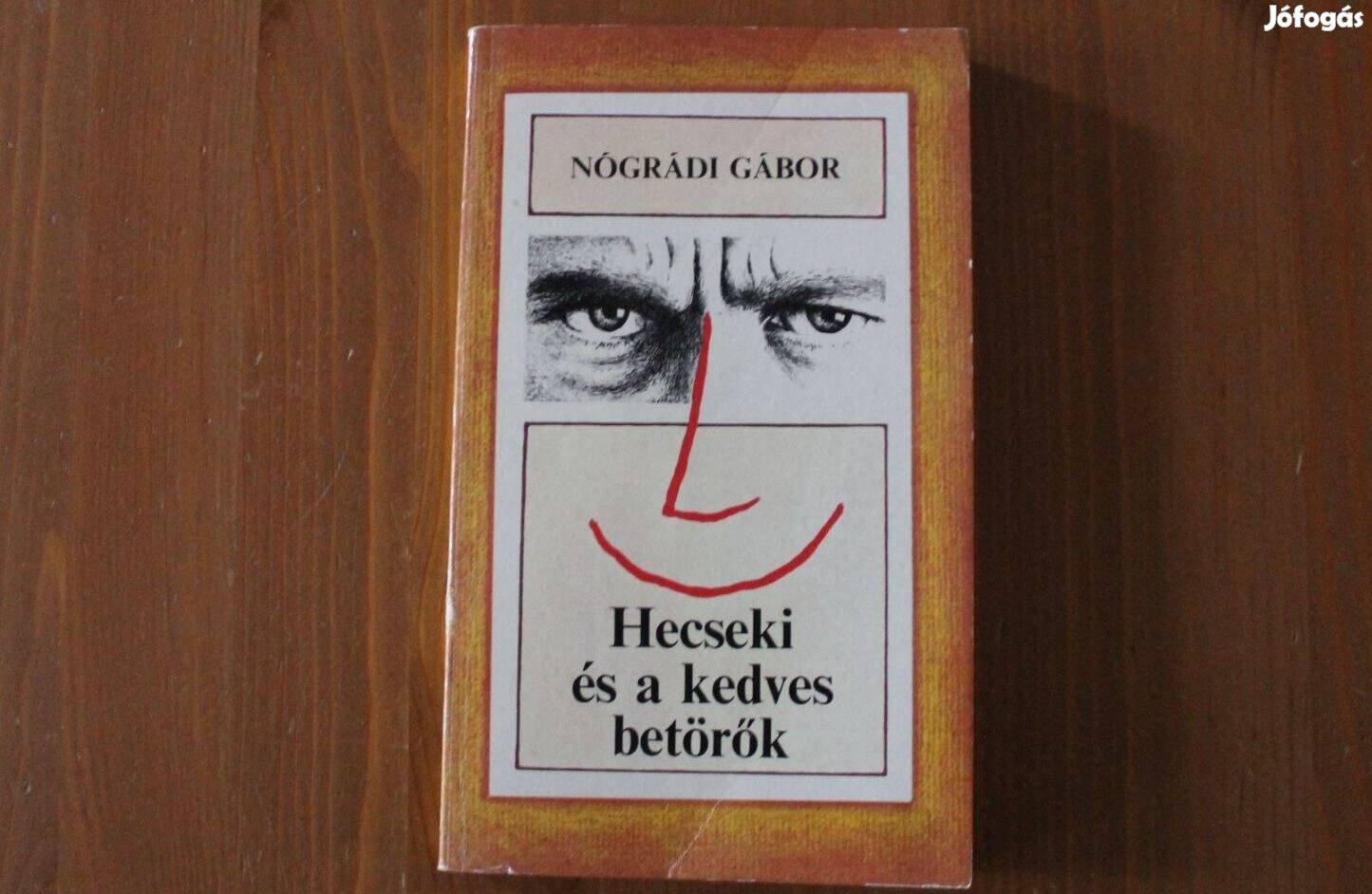 Nógrádi Gábor - Hecseki és a kedves betörők