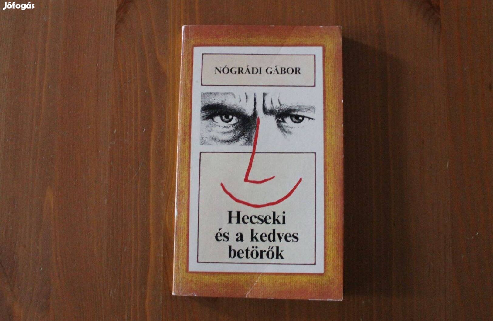 Nógrádi Gábor - Hecseki és a kedves betörők