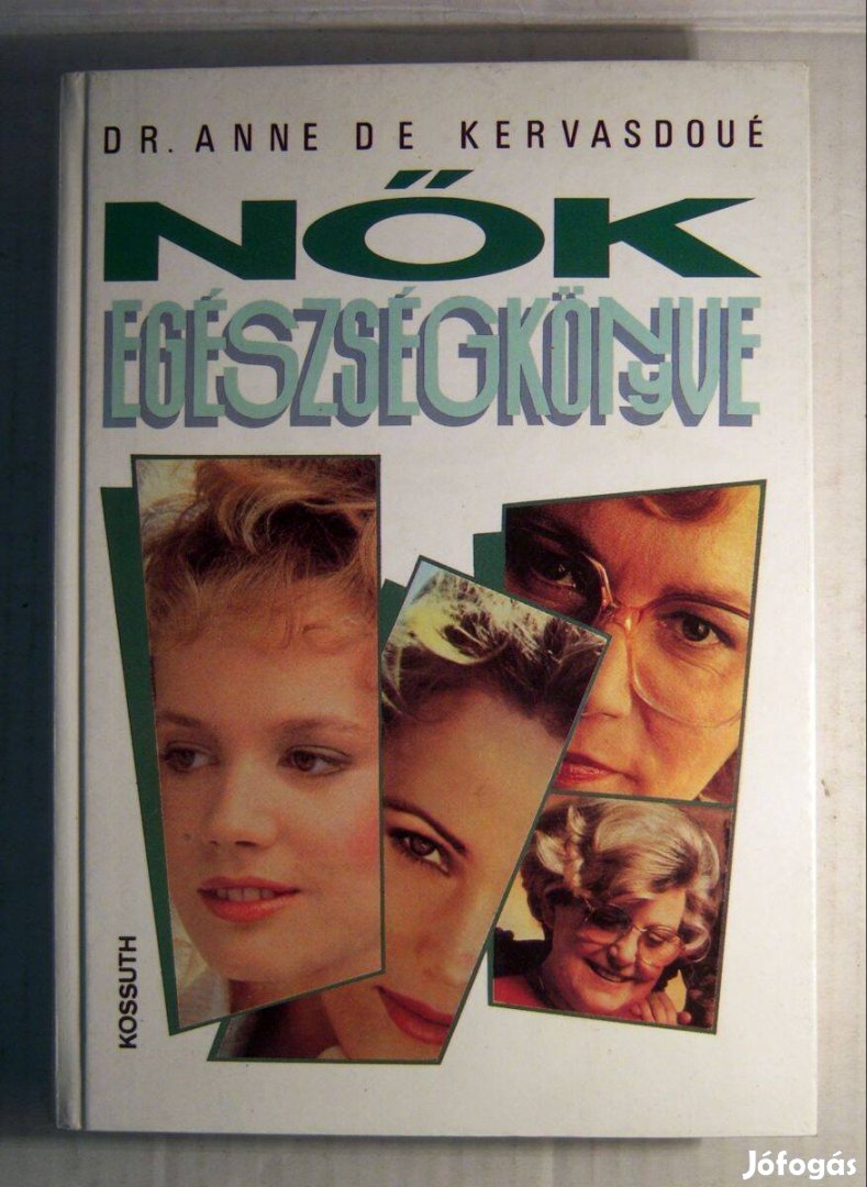 Nők Egészségkönyve (Anne de Kervasdoué) 1992 (6kép+tartalom)