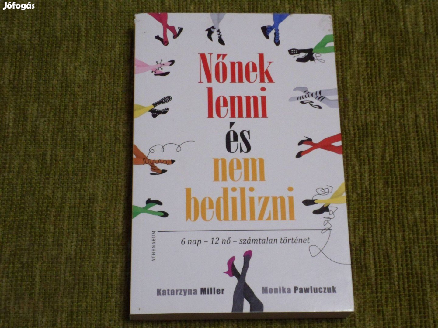 Nőnek lenni és nem bedilizni - 6 nap 12 nő számtalan