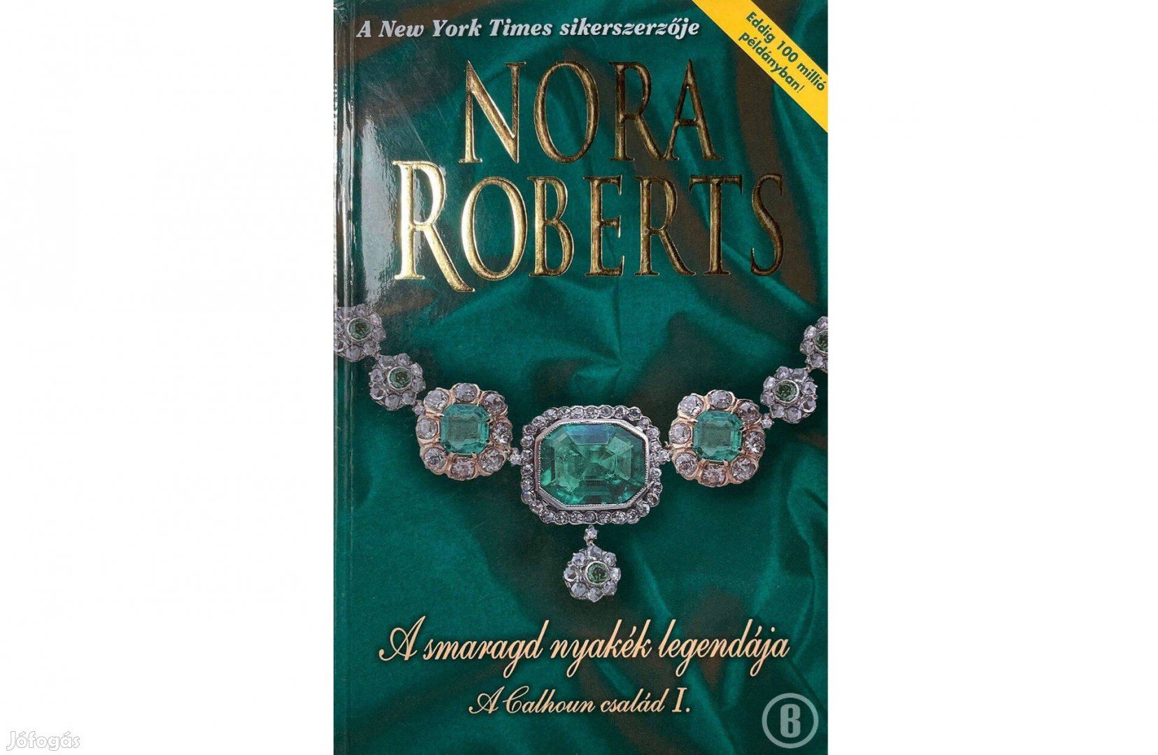 Nora Roberts: A smaragd nyakék legendája 1. /Csak személyesen!