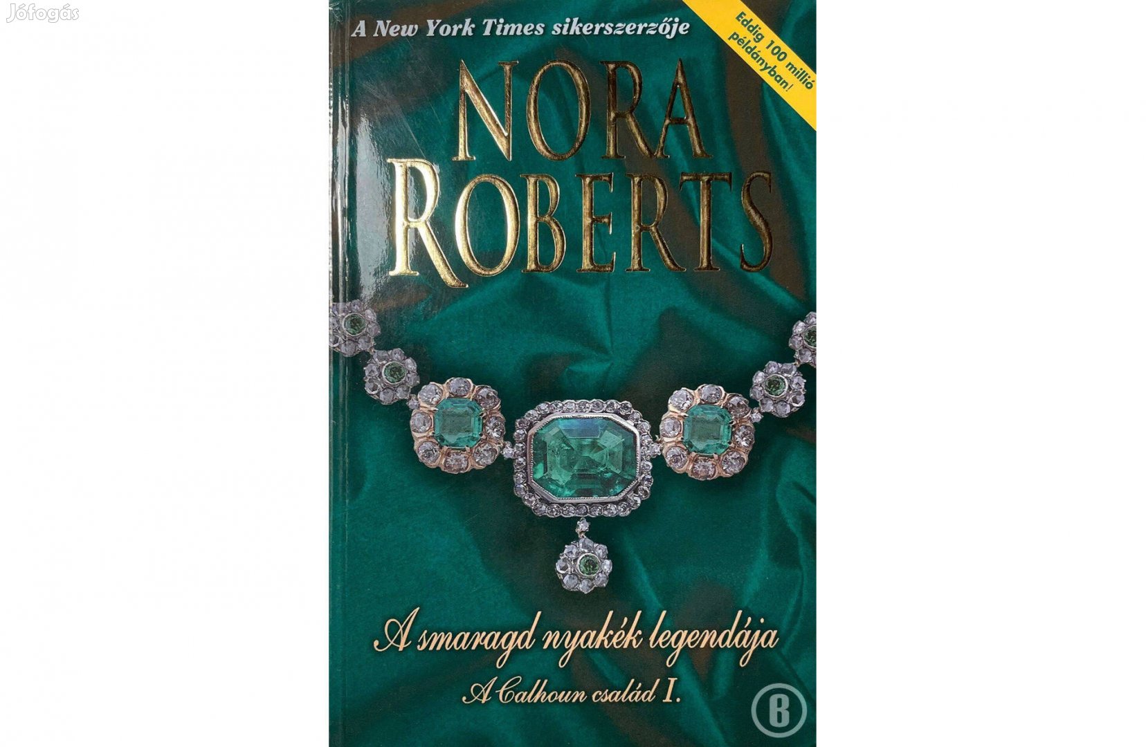 Nora Roberts: A smaragd nyakék legendája 1. (Csak személyesen!)