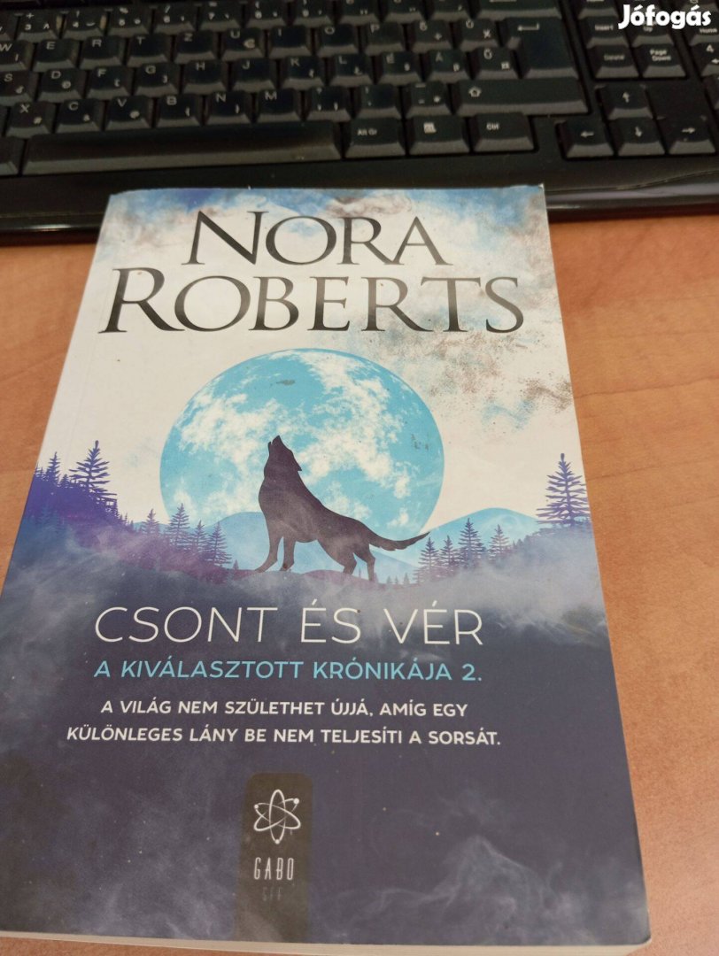 Nora Roberts: Csont és vér (A Kiválasztott krónikája 2.)