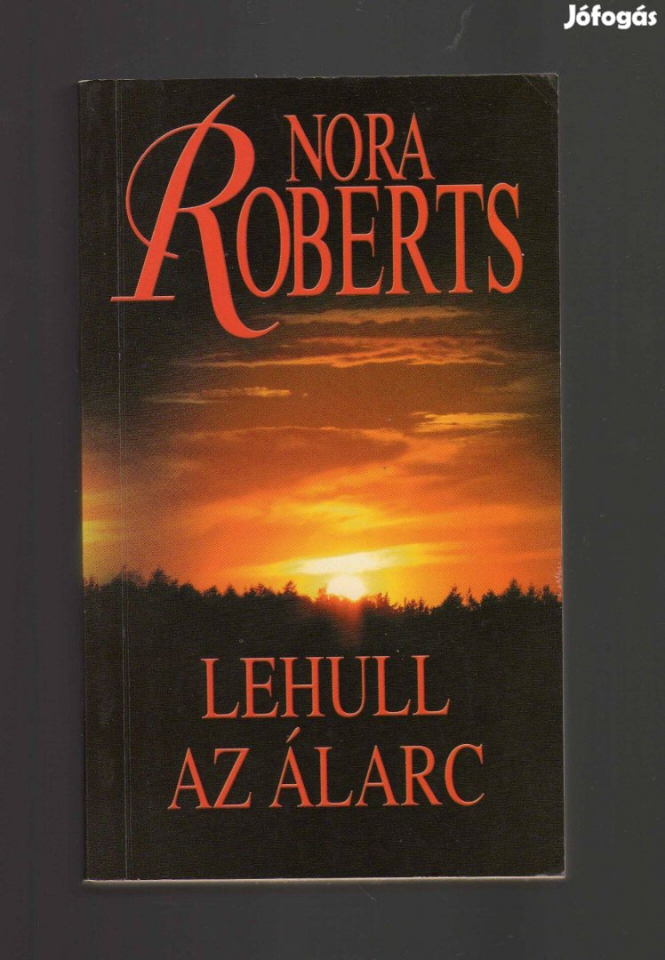 Nora Roberts: Lehull az álarc - új állapotú