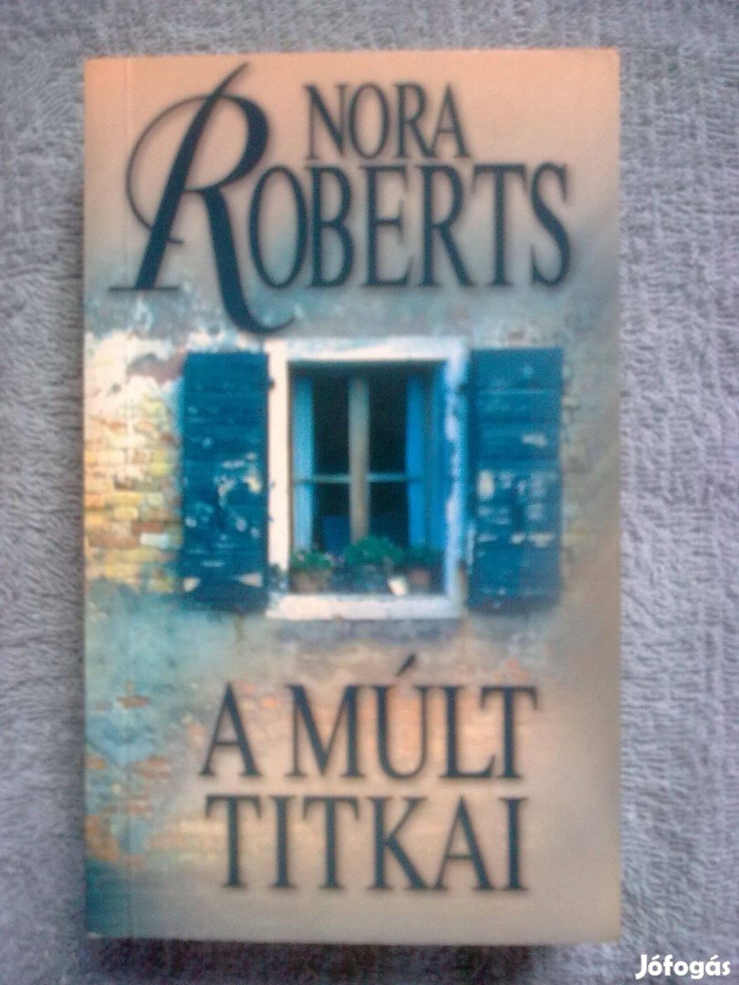 Nora Roberts - A múlt titkai / Romantikus könyv