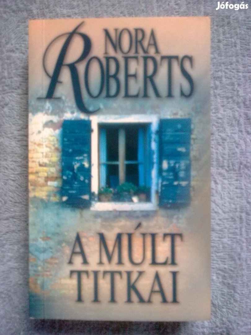 Nora Roberts - A múlt titkai / Romantikus könyv