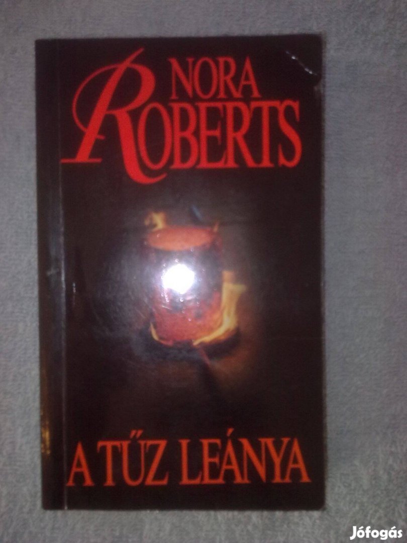 Nora Roberts - A tűz leánya / Romantikus könyv